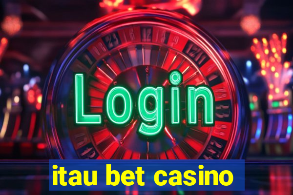 itau bet casino